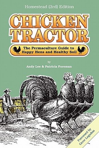 chicken tractor: the permaculture guide to happy hens and healthy soil, homestead (3rd) edition (en Inglés)
