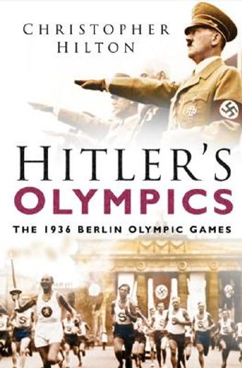 hitler´s olympics,the 1936 berlin olympic games