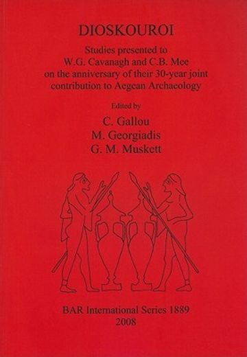 dioskouroi,studies presented to w.g. cavanagh and c.b. mee on the anniversary of their 30-year joint contributi