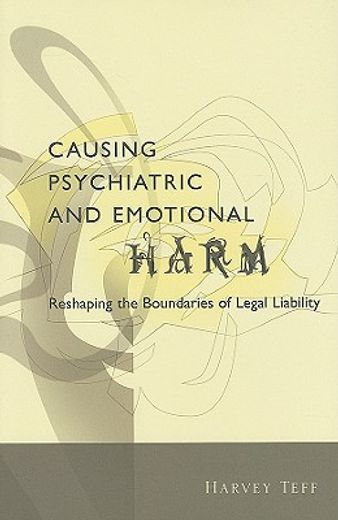 causing psychiatric and emotional harm,reshaping the boundaries of legal liability