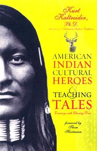 american indian cultural heroes and teaching tales,evenings with chasing deer (in English)