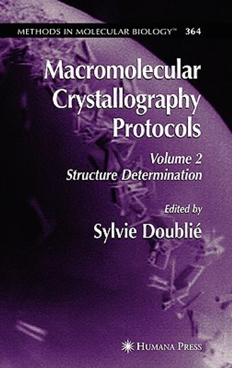 macromolecular crystallography protocols,volume 2: structure determination
