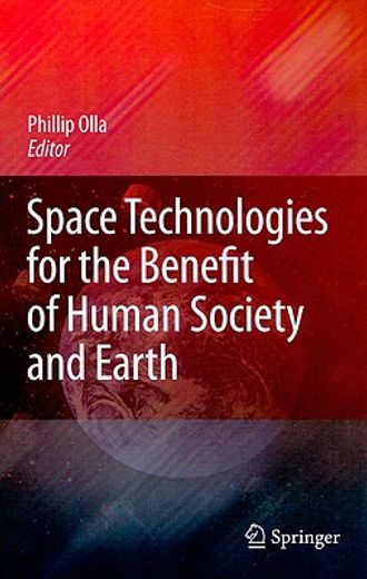 space technologies for the benefit of human society and earth (en Inglés)