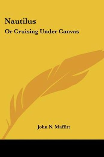nautilus: or cruising under canvas