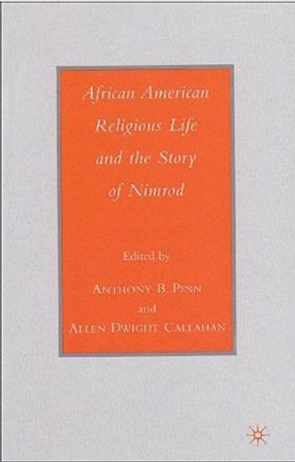 african american religious life and the story of nimrod