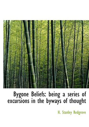bygone beliefs