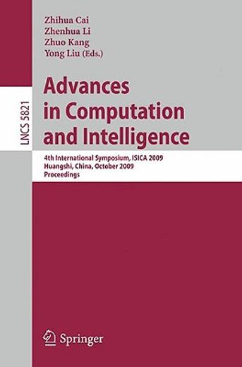 advances in computation and intelligence,4th international symposium isica 2009, huangshi, china, october 23-25, 2009 proceedings