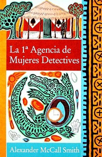 La 1a Agencia De Mujeres Detectives = The No 1 Ladies' Detective Agency (formato Grande, Band 730014)