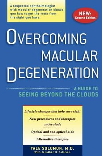 overcoming macular degeneration,a guide to seeing beyond the clouds (en Inglés)