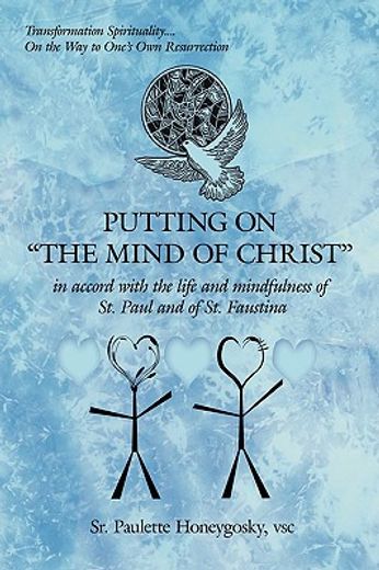 putting on ´the mind of christ´,in accord with the life and mindfulness of st. paul and of st. faustina