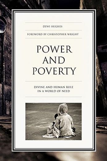 power and poverty,divine and human rule in a world of need (in English)