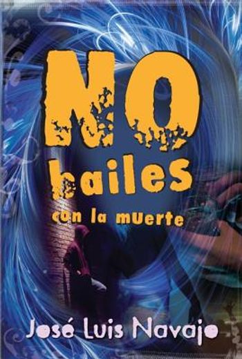 No Bailes Con La Muerte (Infantil-Juvenil (Ediciones Noufront))