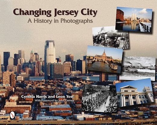 changing jersey city,a history in photographs