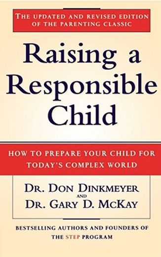 raising a responsible child,how to prepare your child for today´s complex world (en Inglés)