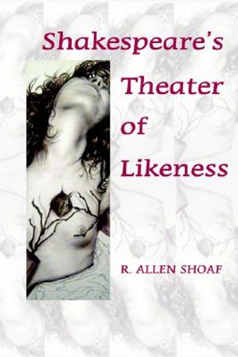 shakespeare´s theater of likeness