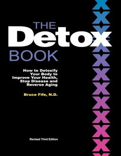 the detox book: how to detoxify your body to improve your health, stop disease and reverse aging (in English)