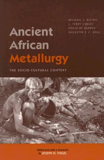 ancient african metallurgy,the sociocultural context