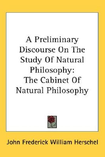 a preliminary discourse on the study of natural philosophy,the cabinet of natural philosophy