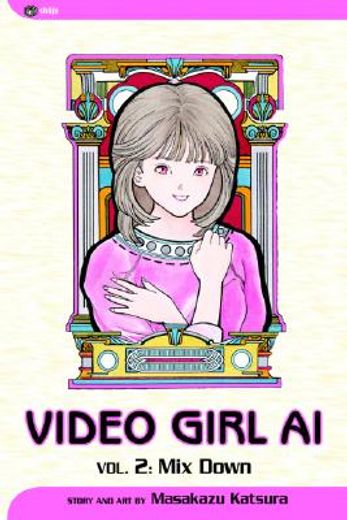 Video Girl Ai, Vol. 2 (en Inglés)