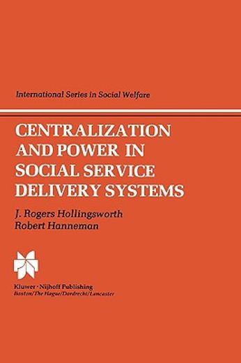 centralization and power in social service delivery systems (en Inglés)