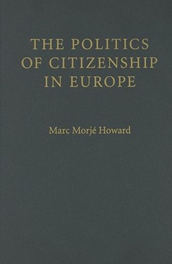the politics of citizenship in europe