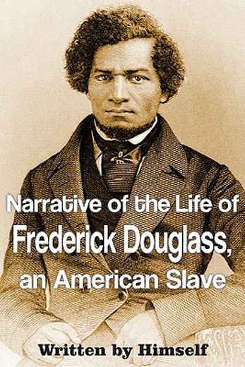 narrative of the life of frederick douglass, an american slave