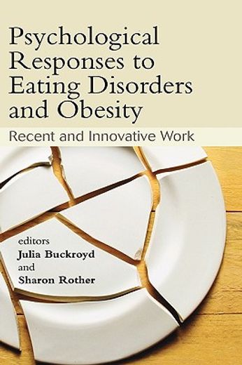 psychological responses to eating disorders and obesity,recent and innovative work