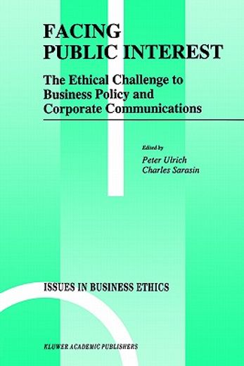 facing public interest,ethical challenges to business policy and corporate communications
