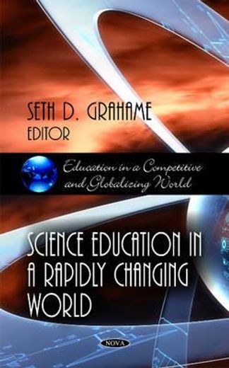 science education in a rapidly changing world