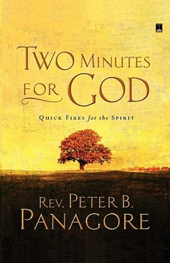 two minutes for god,quick fixes for the spirit