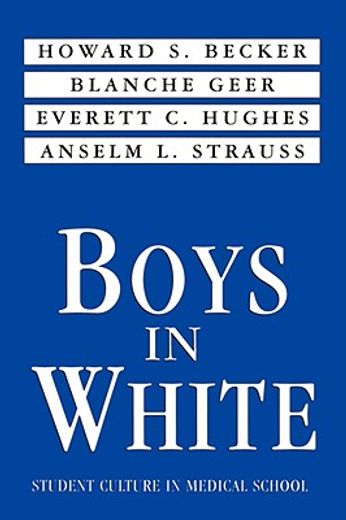 boys in white,student culture in medical school