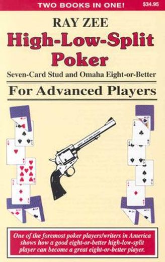 high low split poker, seven-card stud and omaha eight-or-better for advanced players