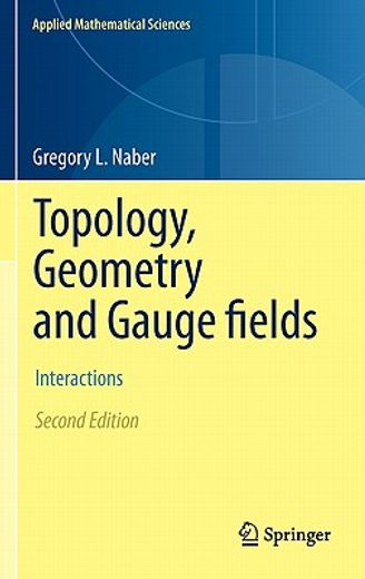 topology, geometry, and gauge fields,interactions