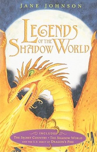 legends of the shadow world,the secret country / the shadow world / dragon´s fire