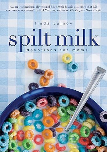 spilt milk,devotions for moms