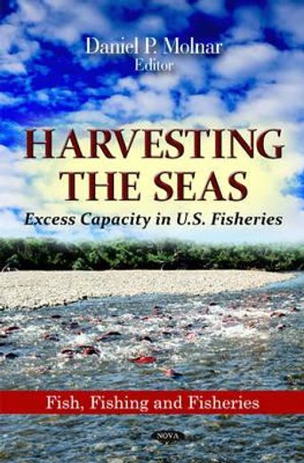 harvesting the seas,excess capacity in u.s. fisheries