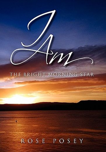 i am,the bright morning star