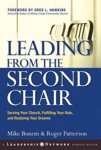 leading from the second chair,serving your church, fulfilling your role, and realizing your dreams