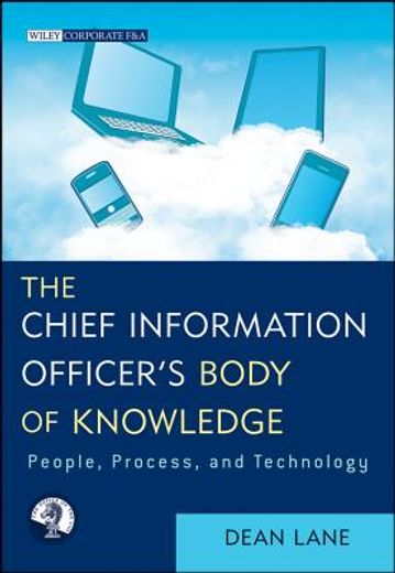 chief information officer`s body of knowledge,people, process, and technology (en Inglés)