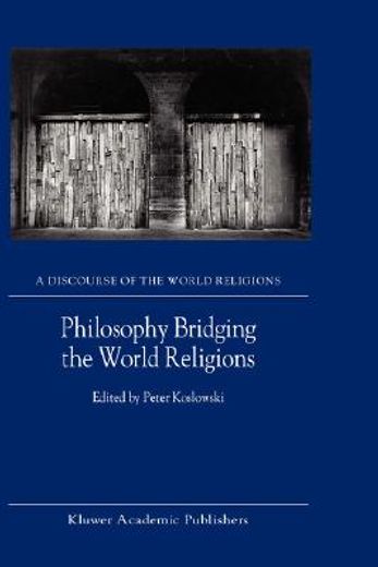 philosophy bridging the world religions (en Inglés)