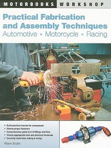 practical fabrication and assembly techniques,automotive, motorcycle, racing (en Inglés)