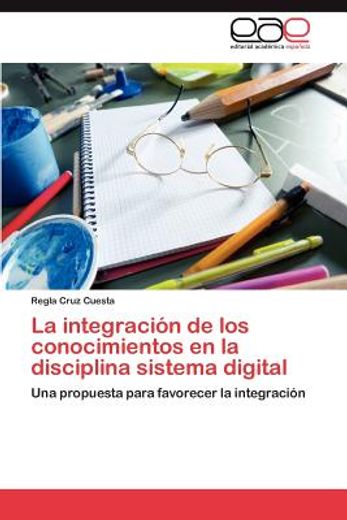 la integraci n de los conocimientos en la disciplina sistema digital (in Spanish)