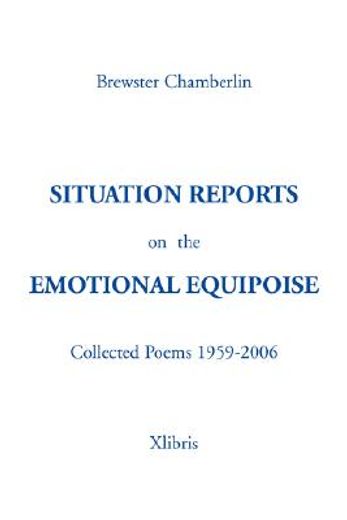 situations reports on the emotional equipoise,collected poems 1959-2006