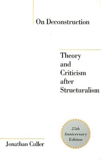 on deconstruction,theory and criticism after structuralism