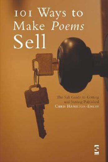 101 ways to make poems sell,the salt guide to getting and staying published