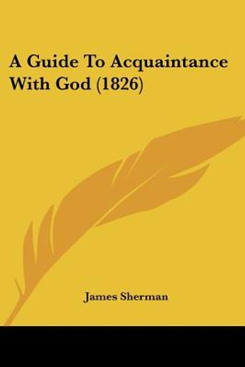 a guide to acquaintance with god (1826)