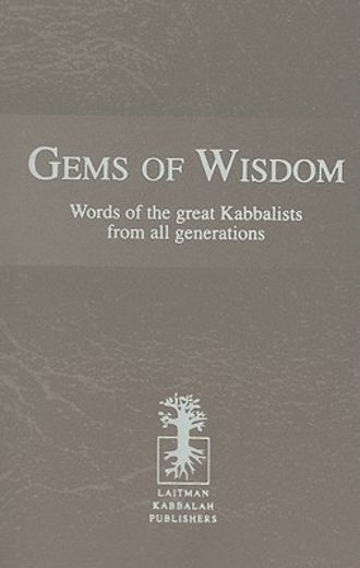 Gems of Wisdom: Words of the Great Kabbalists from All Generations (en Inglés)