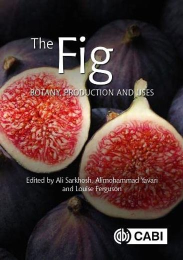 The Fig: Botany, Production and Uses (en Inglés)