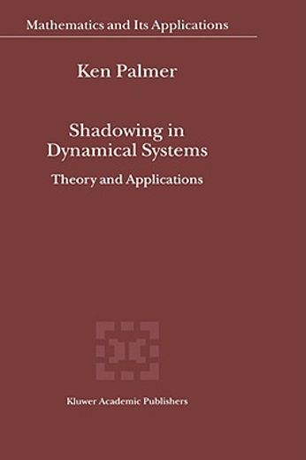 shadowing in dynamical systems,theory and applications