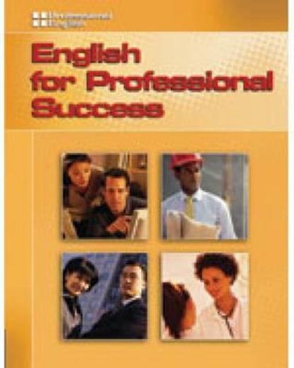 English for Professional Success: Professional English (en Inglés)